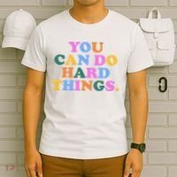 You Can Do Hard Things Motivational Colorful Quote T-Shirt thumb 6