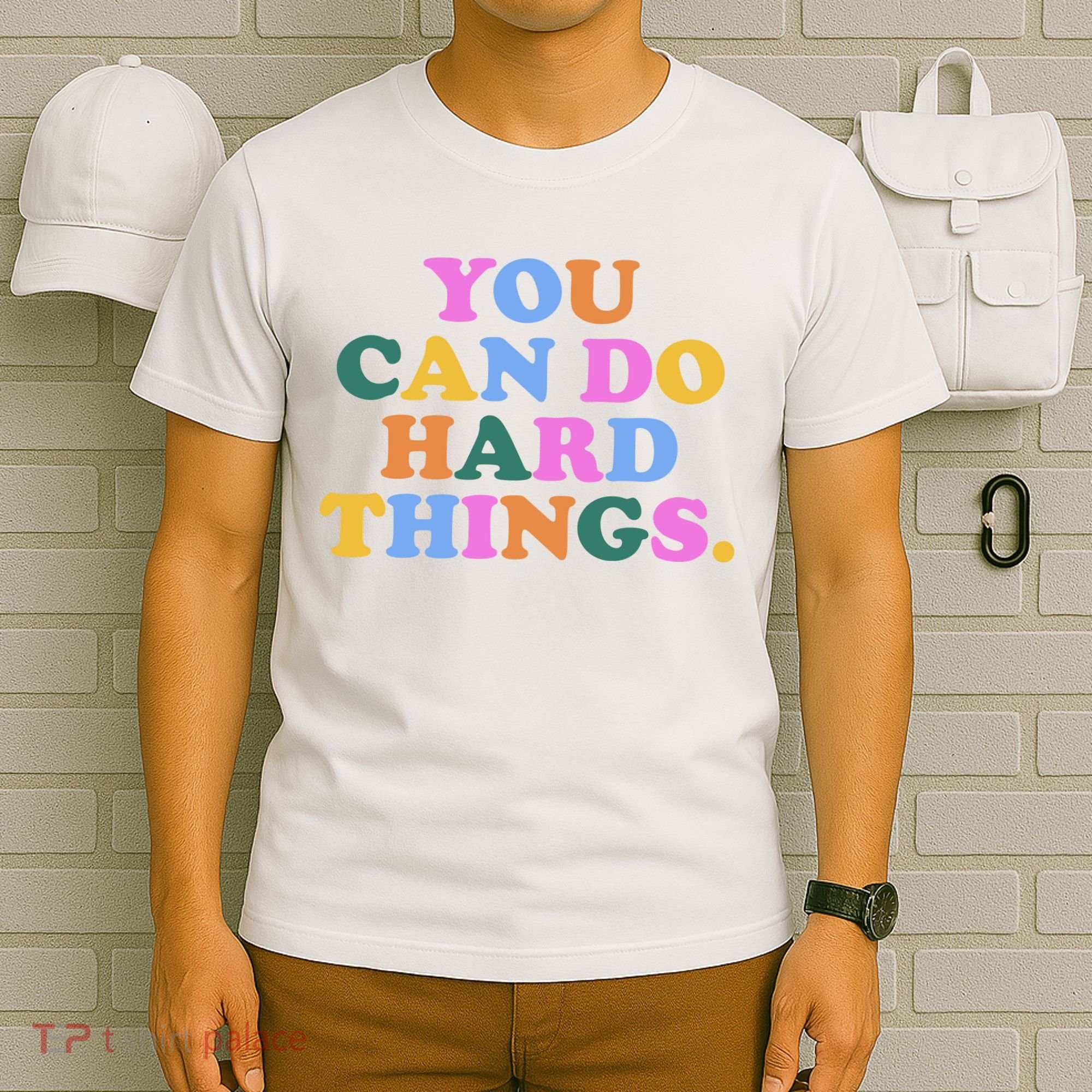 You Can Do Hard Things Motivational Colorful Quote T-Shirt