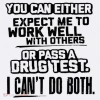 You Can Either Expect Me To Work Well With Others Or Pass A Drug Test Women's Tank Top thumb 5