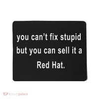 You CanT Fix Stupid But You Can Sell It A Red Hat Funny Mousepad thumb 0