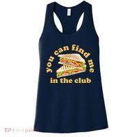 You Can Find Me In The Club Funny Sandwich Women's Tank Top thumb 0