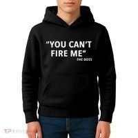 You CanT Fire Me The Boss Entrepreneur Kids Hoodie thumb 4