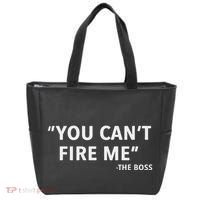 You CanT Fire Me The Boss Entrepreneur Tote Bag thumb 0