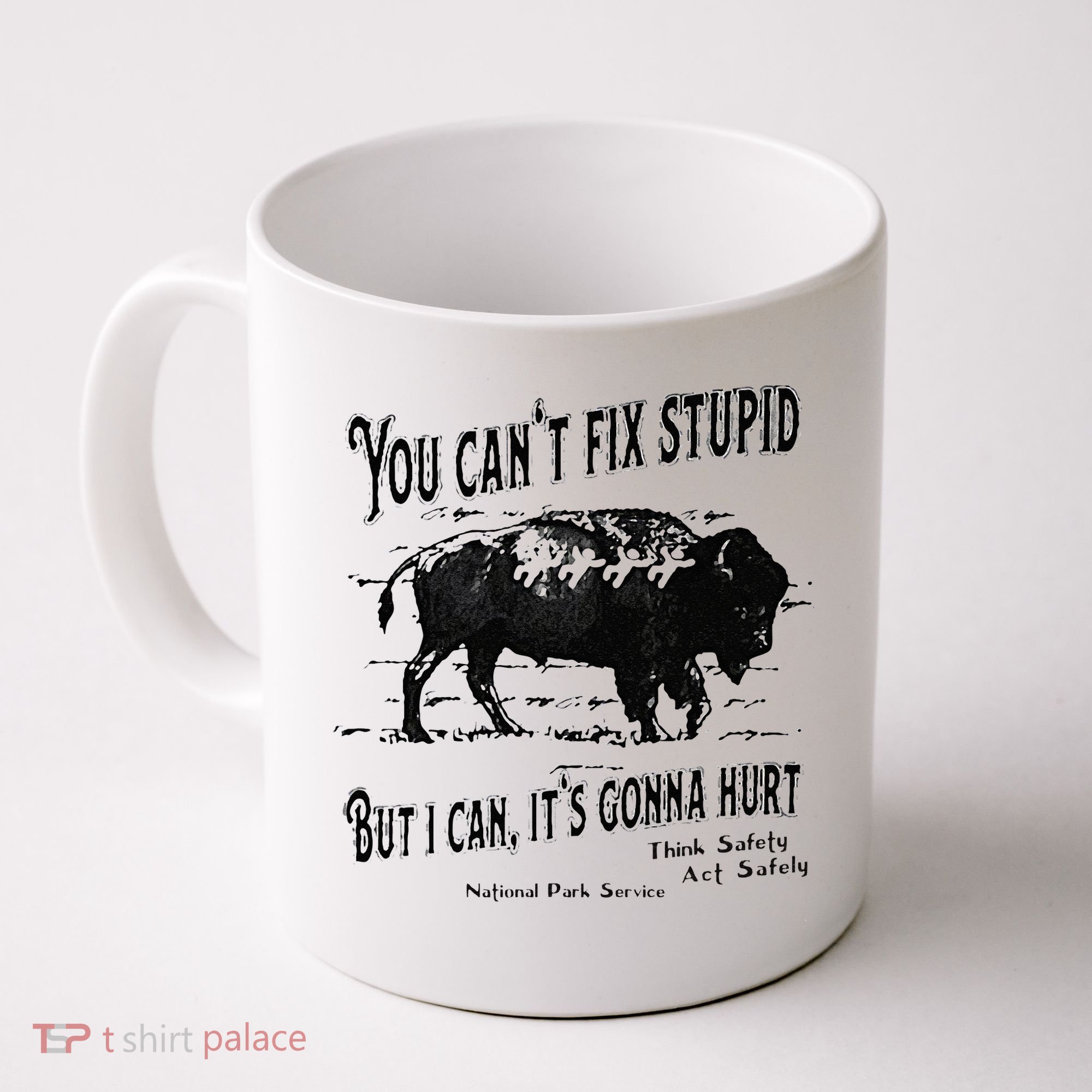 You Can’t Fix Stupid But I Can Its Gonna Hurt Coffee Mug
