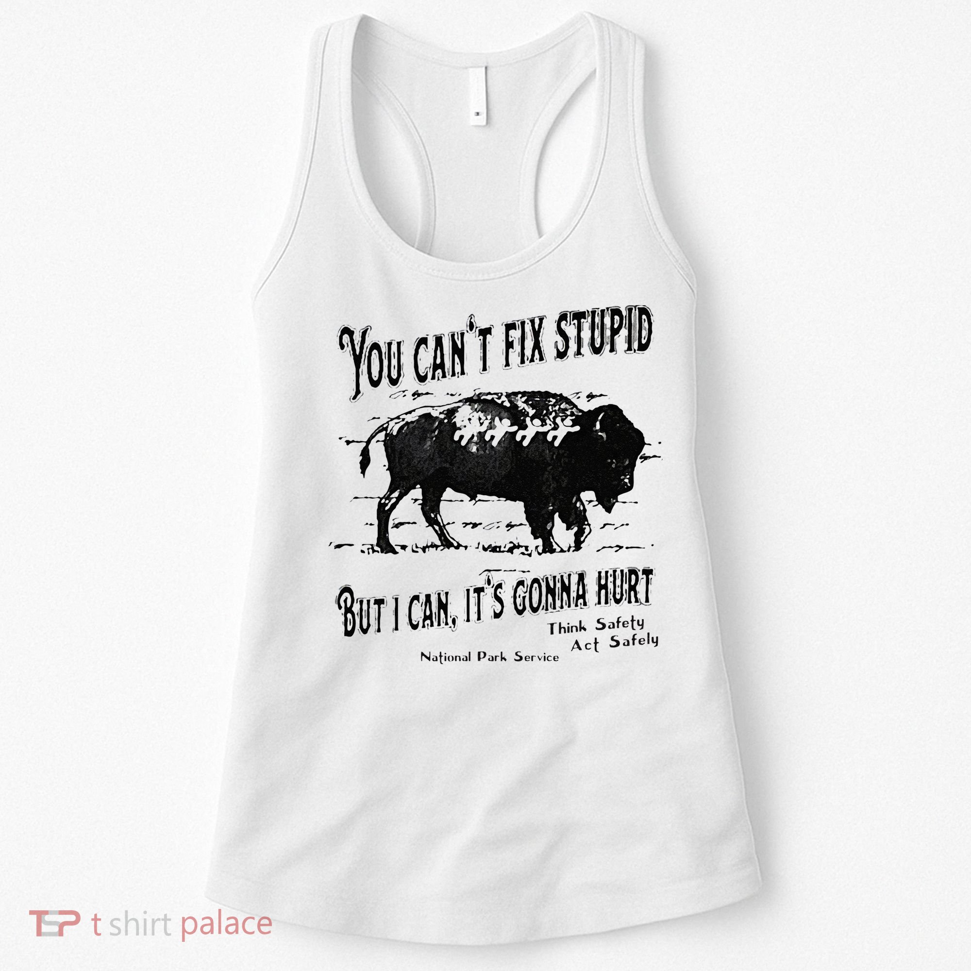 You Can’t Fix Stupid But I Can Its Gonna Hurt Women's Tank Top