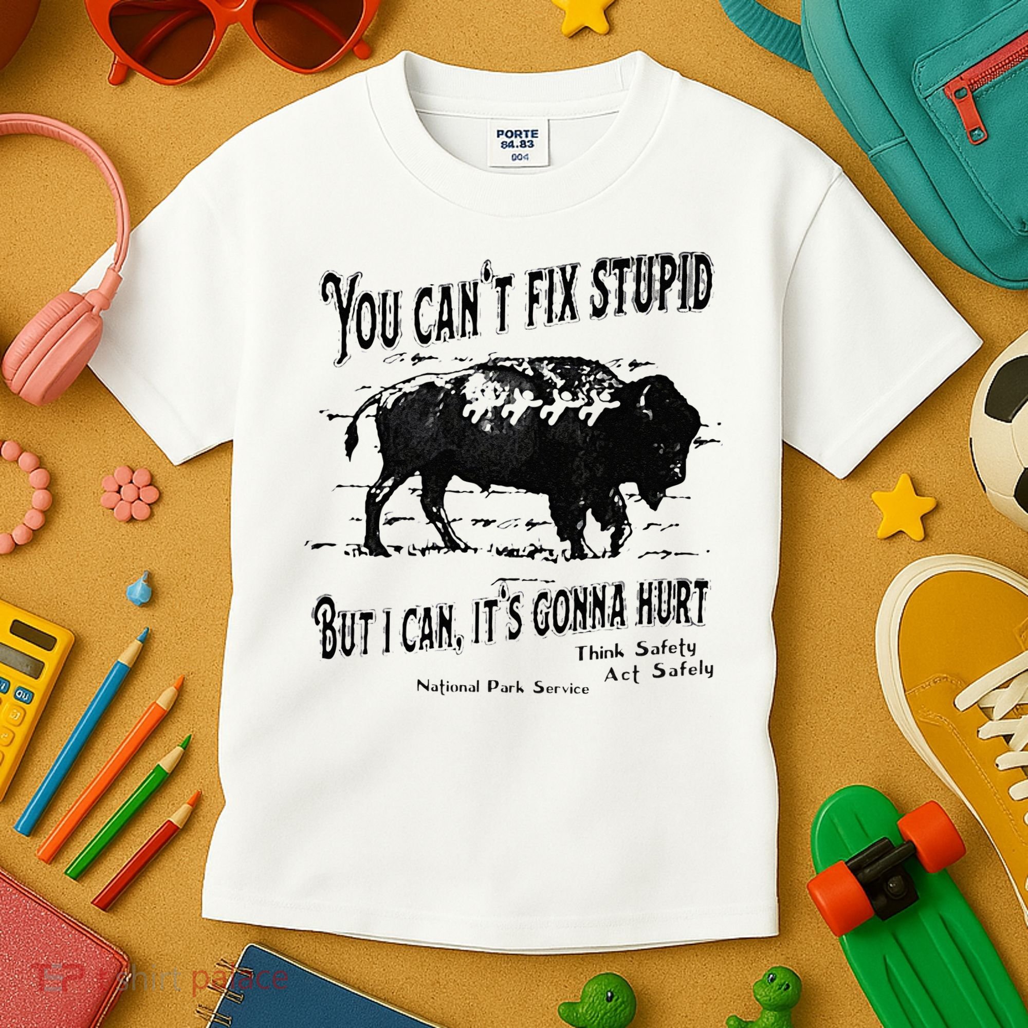 You Can’t Fix Stupid But I Can Its Gonna Hurt Kids T-Shirt