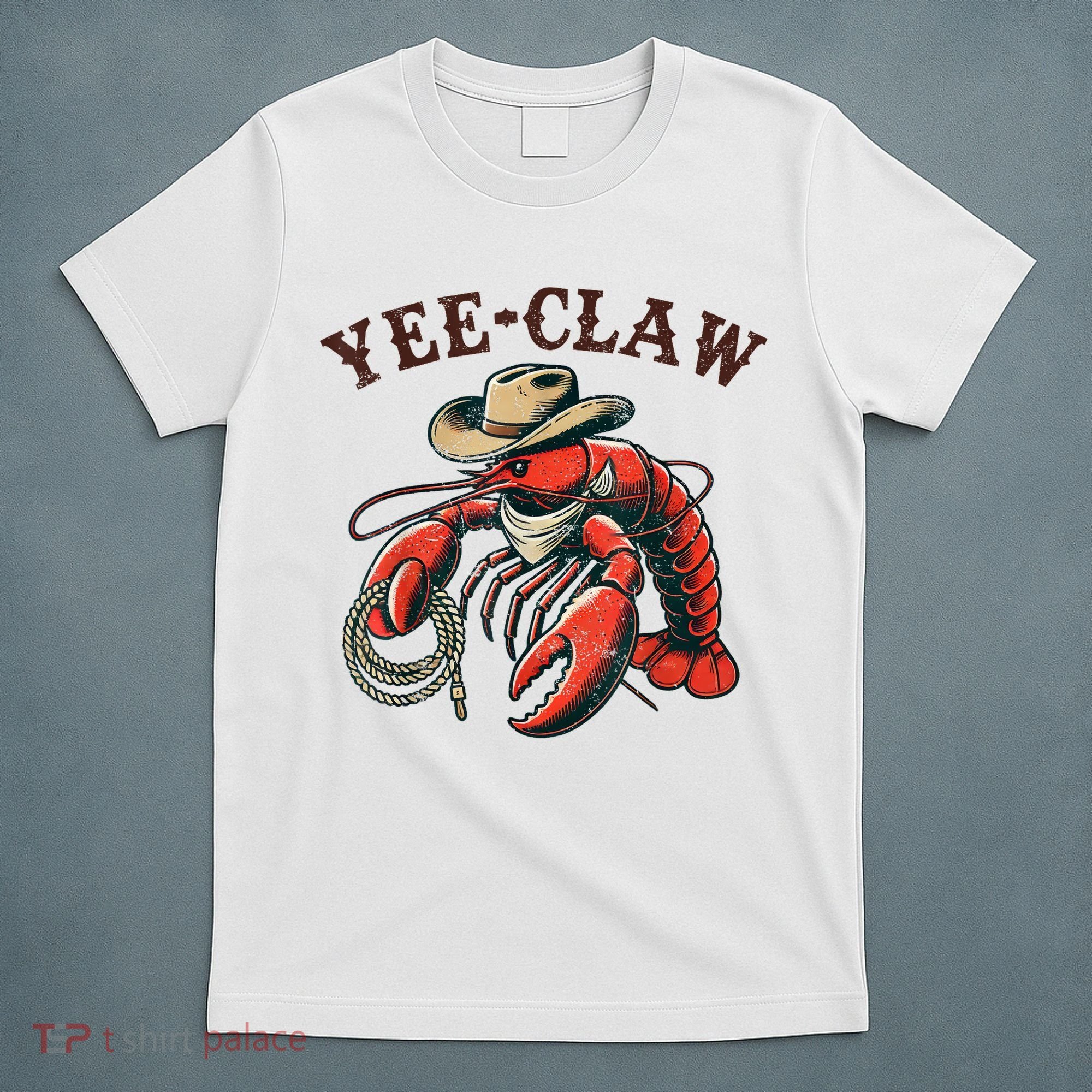 Yee Claw! Funny Crawfish Cajun Sea Festival T-Shirt