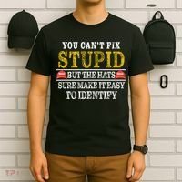 You Can't Fix Stupid But The Hats Sure Make It Easy To Identify Funny T-Shirt thumb 6