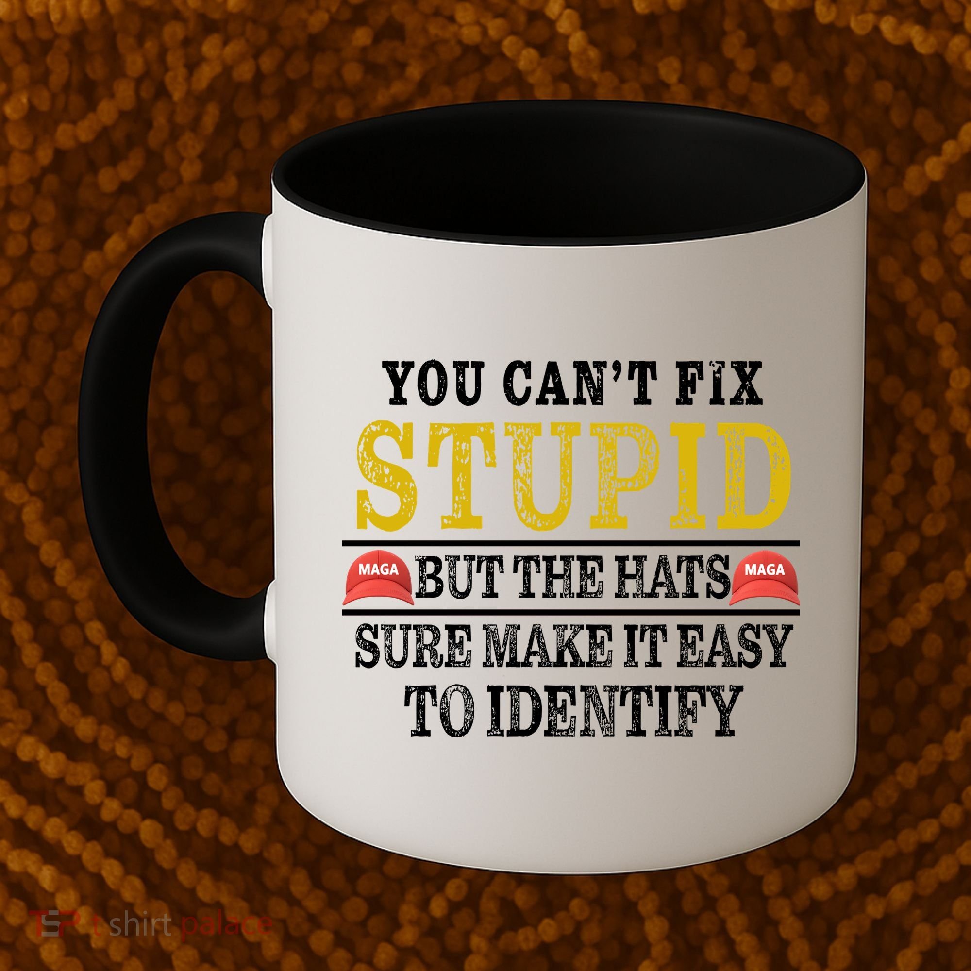 You Can't Fix Stupid But The Hats Sure Make It Easy To Identify Funny Coffee Mug