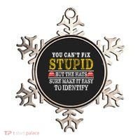 You Can't Fix Stupid But The Hats Sure Make It Easy To Identify Funny Ornament thumb 0