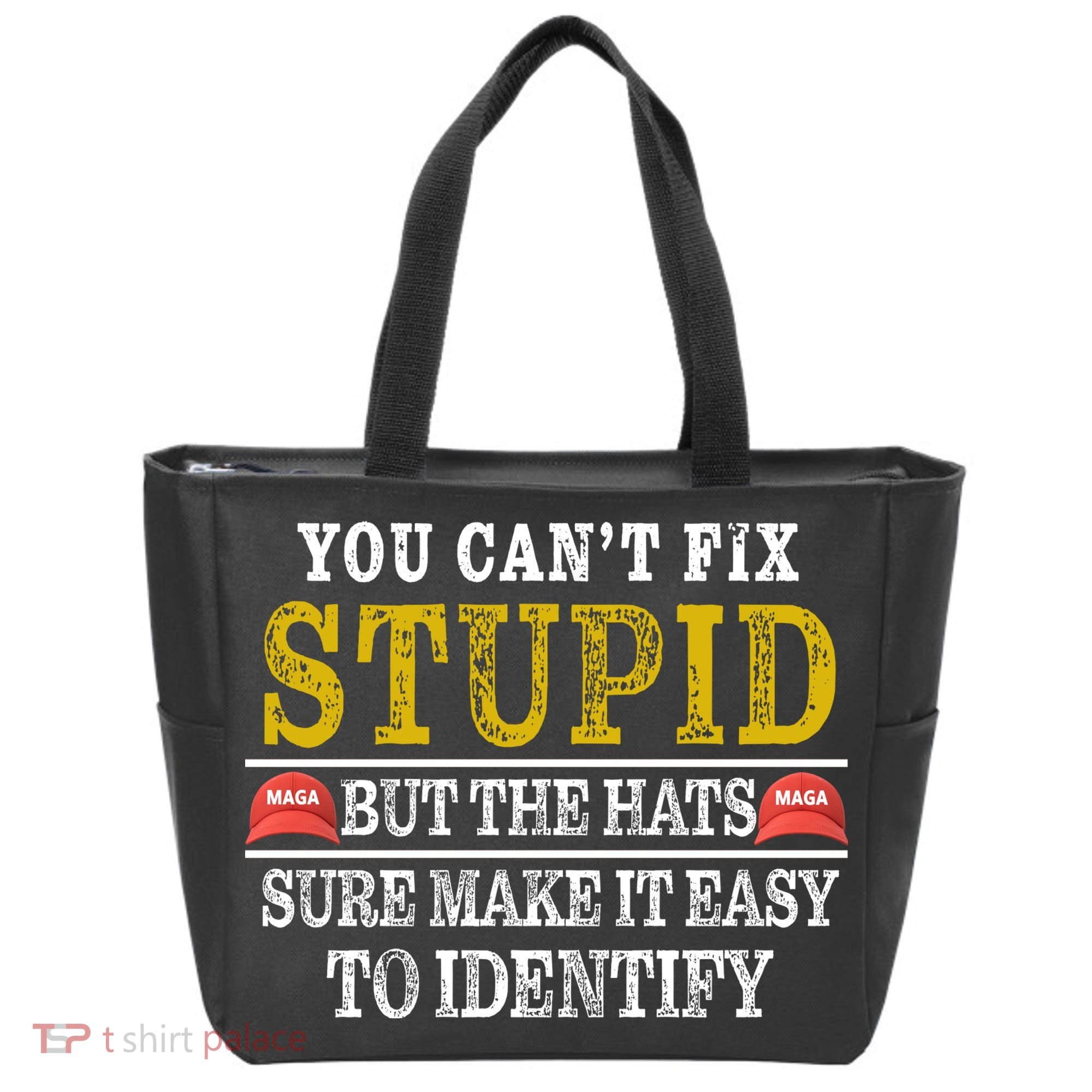 You Can't Fix Stupid But The Hats Sure Make It Easy To Identify Funny Tote Bag