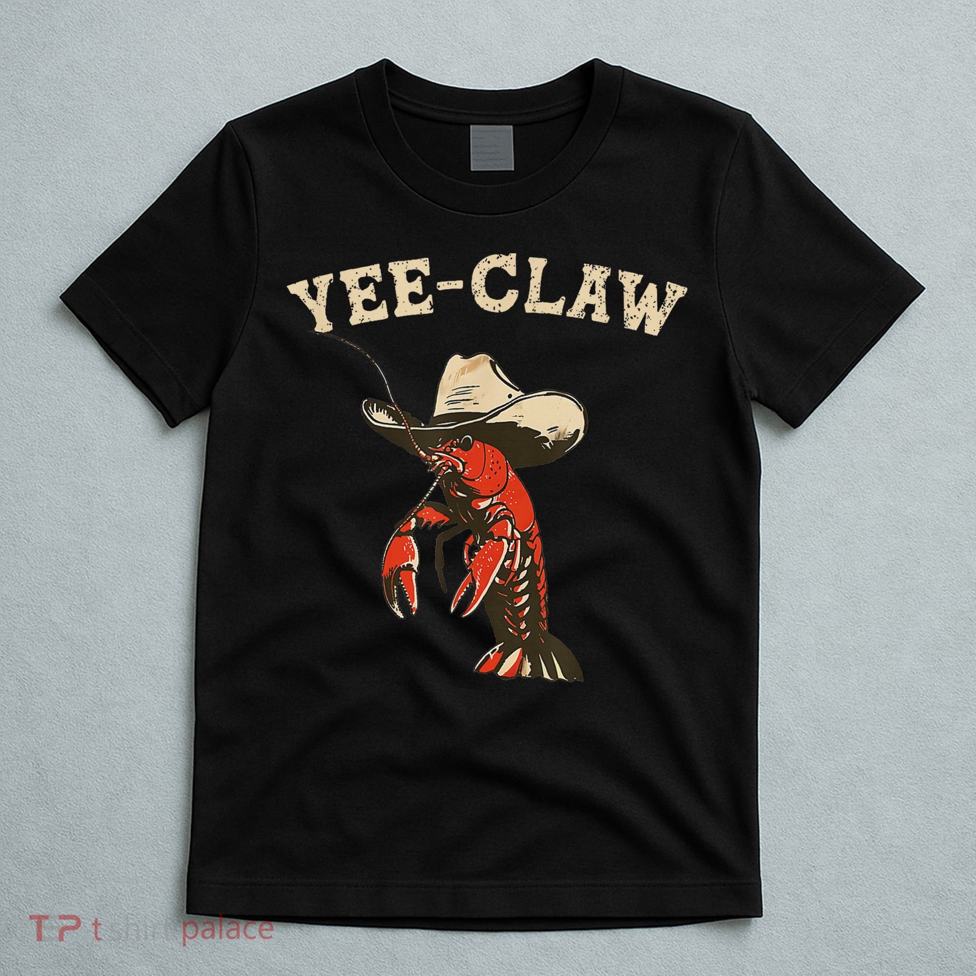 Yee Claw! Funny Crawfish Cajun Seafood Festival T-Shirt