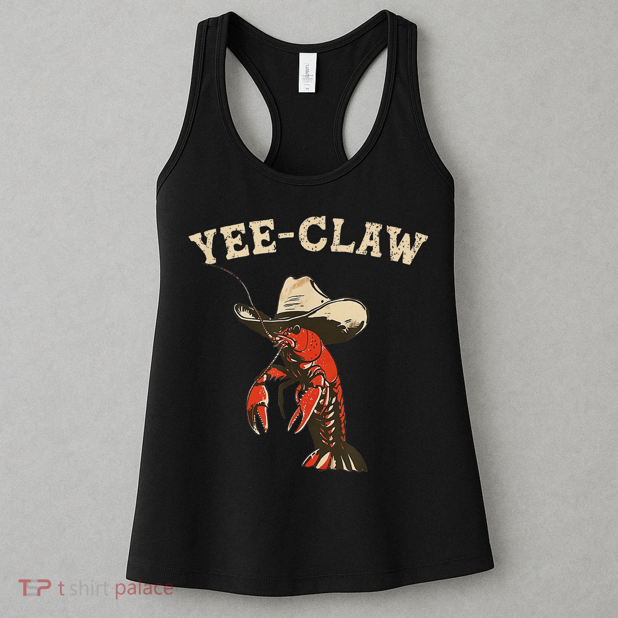 Yee Claw! Funny Crawfish Cajun Seafood Festival Women's Tank Top