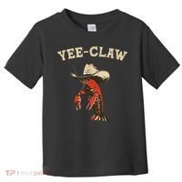 Yee Claw! Funny Crawfish Cajun Seafood Festival Toddler T-Shirt thumb 0