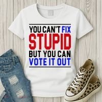 You Can't Fix Stupid But You Can Vote It Out Women's T-Shirt thumb 3