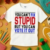 You Can't Fix Stupid But You Can Vote It Out Kids T-Shirt thumb 3