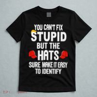 You Can’T Fix Stupid But The Hats Make It Easy To Identify T-Shirt thumb 5