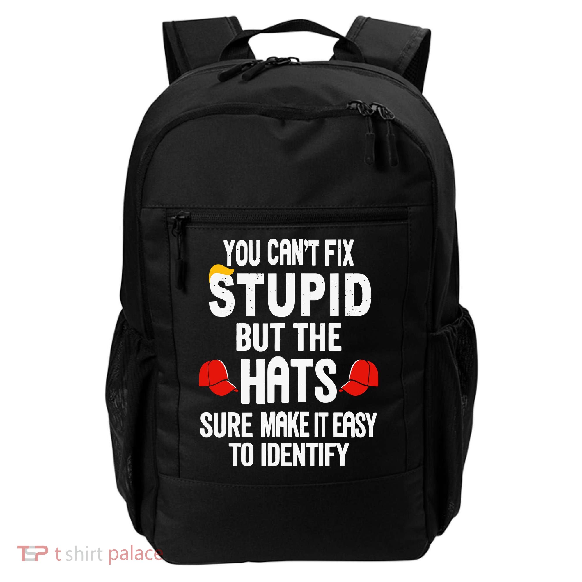 You Can’T Fix Stupid But The Hats Make It Easy To Identify Backpack