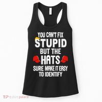 You Can’T Fix Stupid But The Hats Make It Easy To Identify Women's Tank Top thumb 0