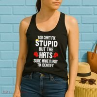 You Can’T Fix Stupid But The Hats Make It Easy To Identify Women's Tank Top thumb 2