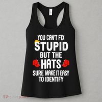 You Can’T Fix Stupid But The Hats Make It Easy To Identify Women's Tank Top thumb 3