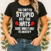 You Can’T Fix Stupid But The Hats Make It Easy To Identify Women's T-Shirt thumb 2