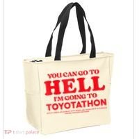 YOU CAN GO TO HELL IM GOING TO TOYOTATHON Tote Bag thumb 2