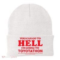 YOU CAN GO TO HELL IM GOING TO TOYOTATHON Beanie thumb 0