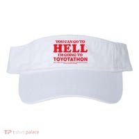 YOU CAN GO TO HELL IM GOING TO TOYOTATHON Visor thumb 0