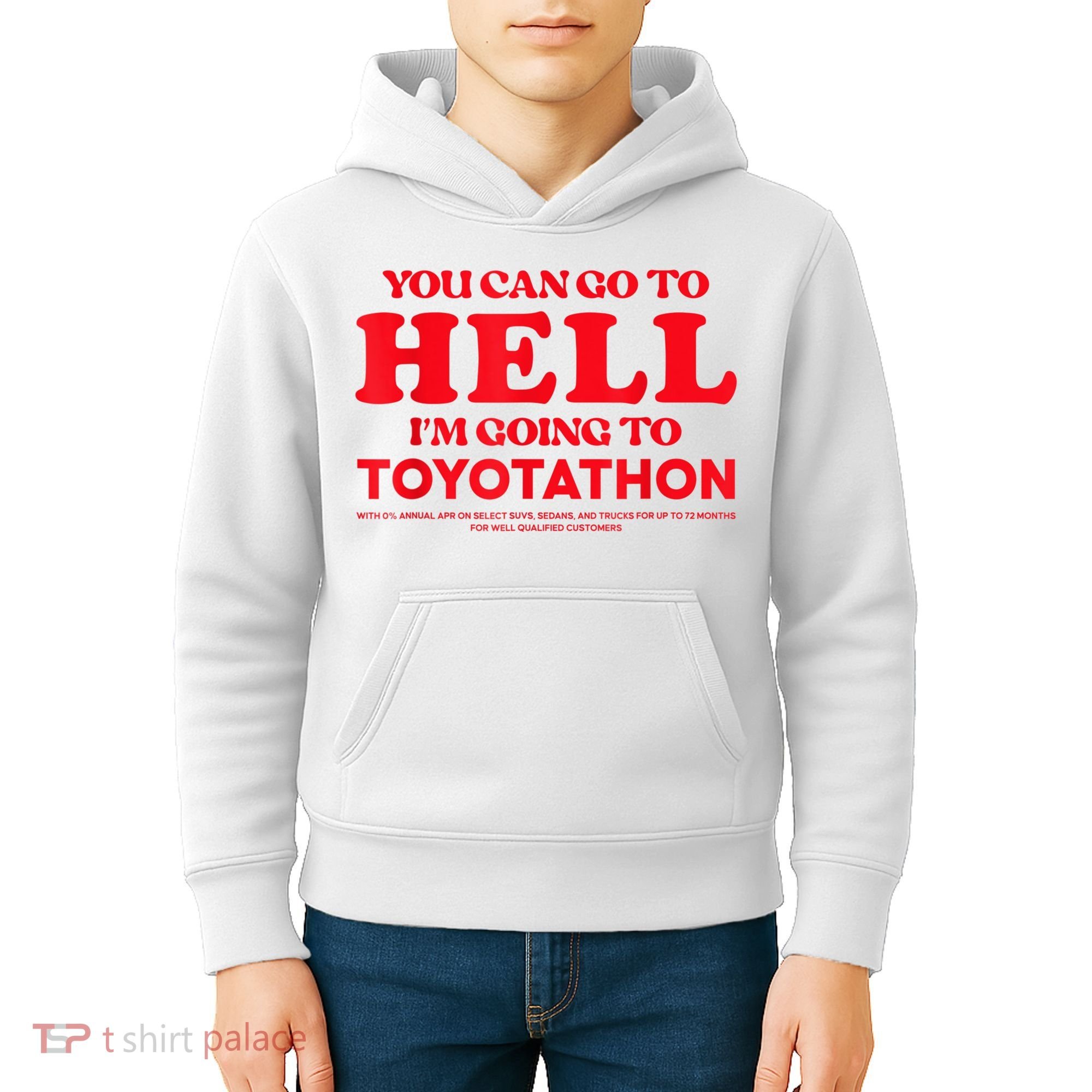 YOU CAN GO TO HELL IM GOING TO TOYOTATHON Kids Hoodie