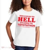 YOU CAN GO TO HELL IM GOING TO TOYOTATHON Kids T-Shirt thumb 2
