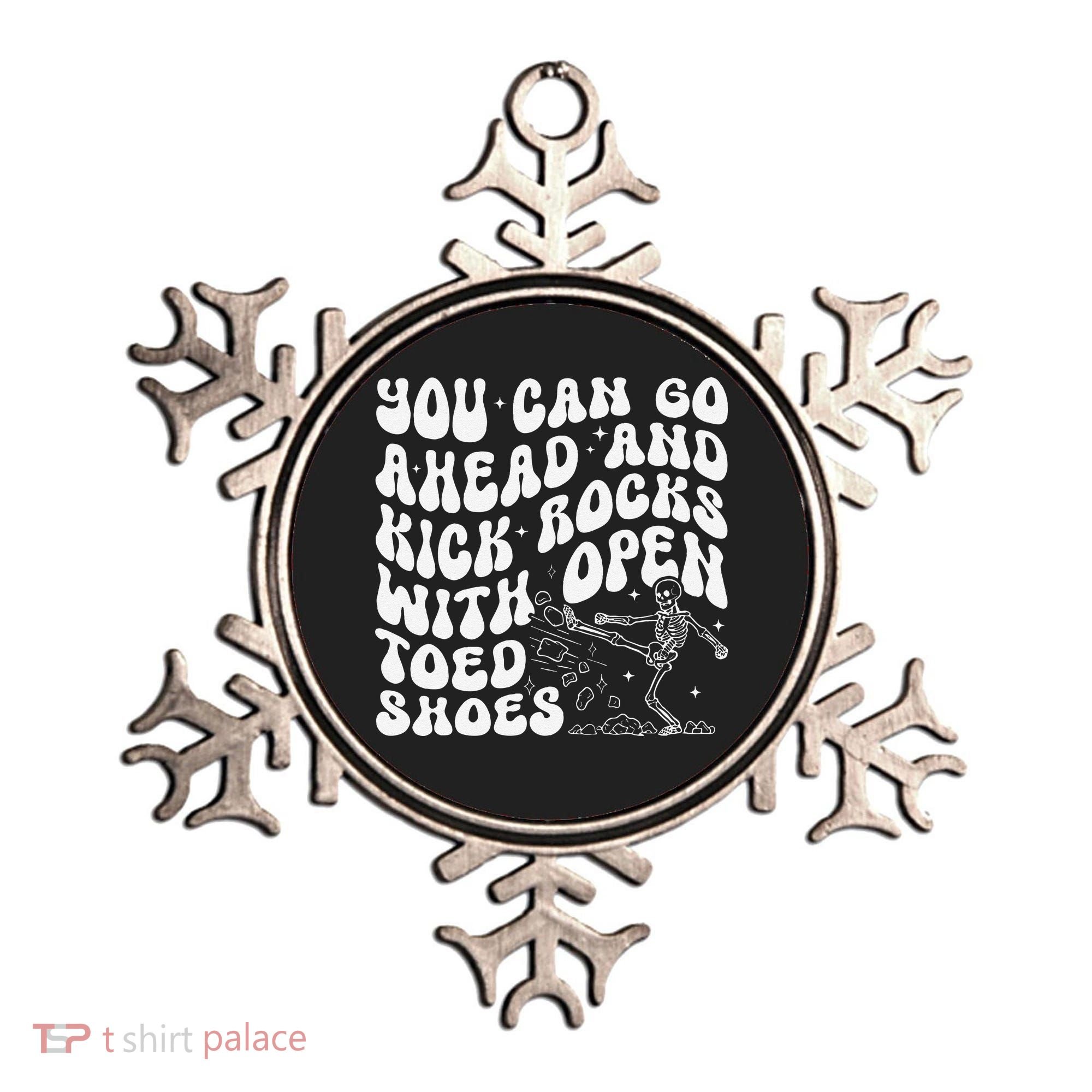 You Can Go Ahead And Kick Rocks With Open Toed Funny Ornament