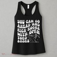 You Can Go Ahead And Kick Rocks With Open Toed Funny Women's Tank Top thumb 3