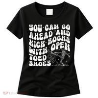 You Can Go Ahead And Kick Rocks With Open Toed Funny Women's T-Shirt thumb 0