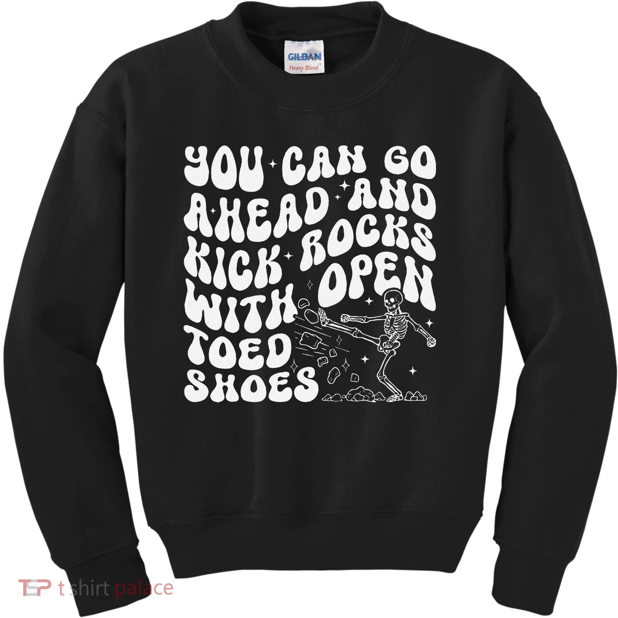 You Can Go Ahead And Kick Rocks With Open Toed Funny Kids Sweatshirt