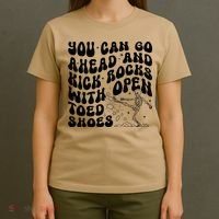 You Can Go Ahead And Kick Rocks With Open Toed Funny T-Shirt thumb 4