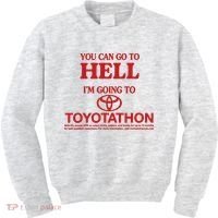 You Can Go To Hell I'm Going To Toyotathon Kids Sweatshirt thumb 0