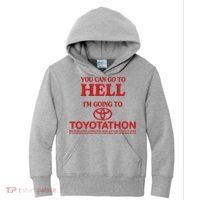 You Can Go To Hell I'm Going To Toyotathon Kids Hoodie thumb 0