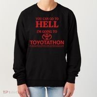 You Can Go To Hell I'm Going To Toyotathon Women's Sweatshirt thumb 0