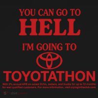 You Can Go To Hell I'm Going To Toyotathon Women's Hoodie thumb 2