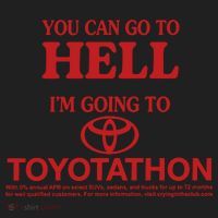 You Can Go To Hell I'm Going To Toyotathon Hat thumb 2