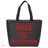You Can Go To Hell I'm Going To Toyotathon Tote Bag thumb 0
