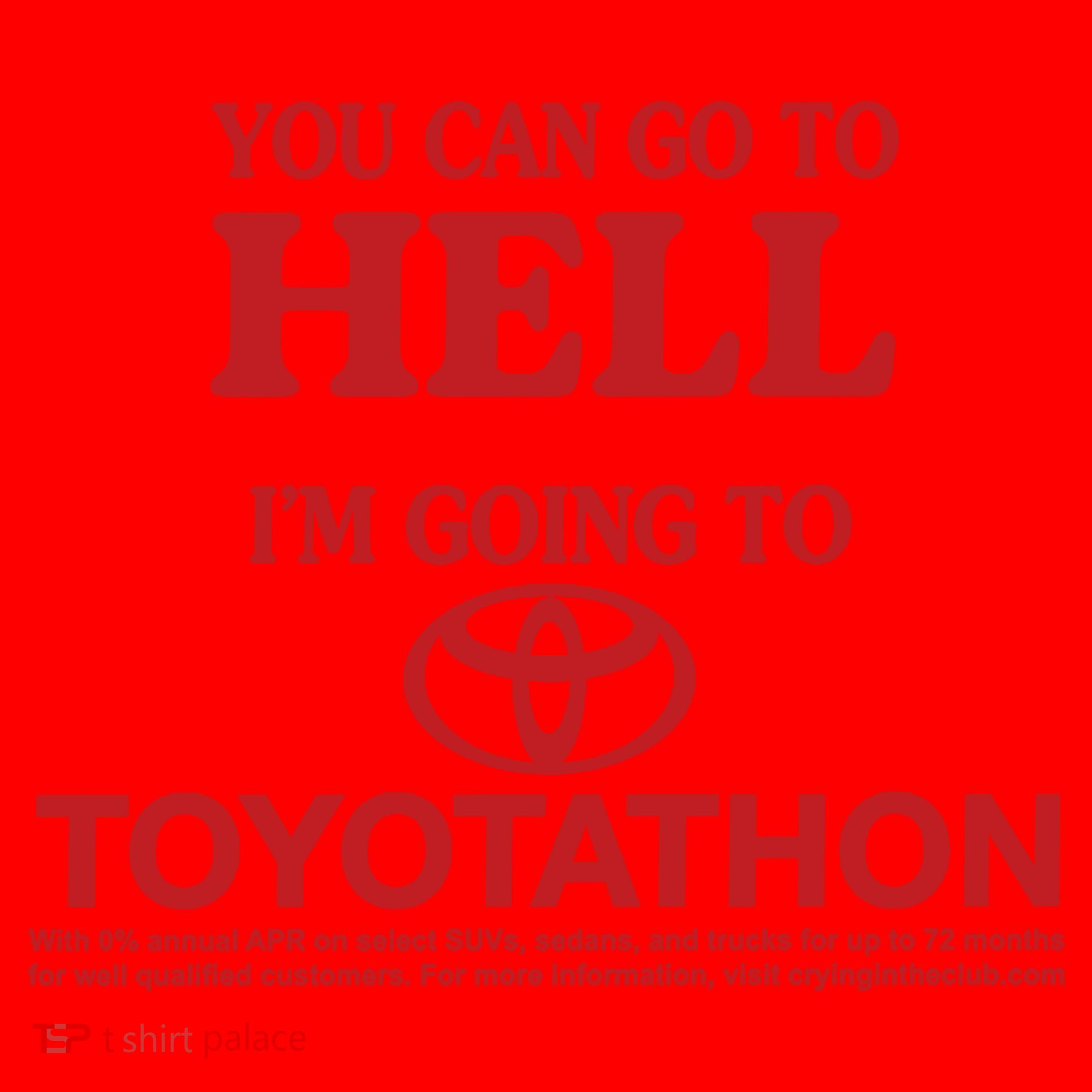 You Can Go To Hell I'm Going To Toyotathon Santa Hat