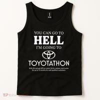 You Can Go To Hell Im Going To Toyotathon Tank Top thumb 2