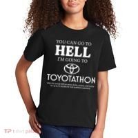 You Can Go To Hell Im Going To Toyotathon Kids T-Shirt thumb 2