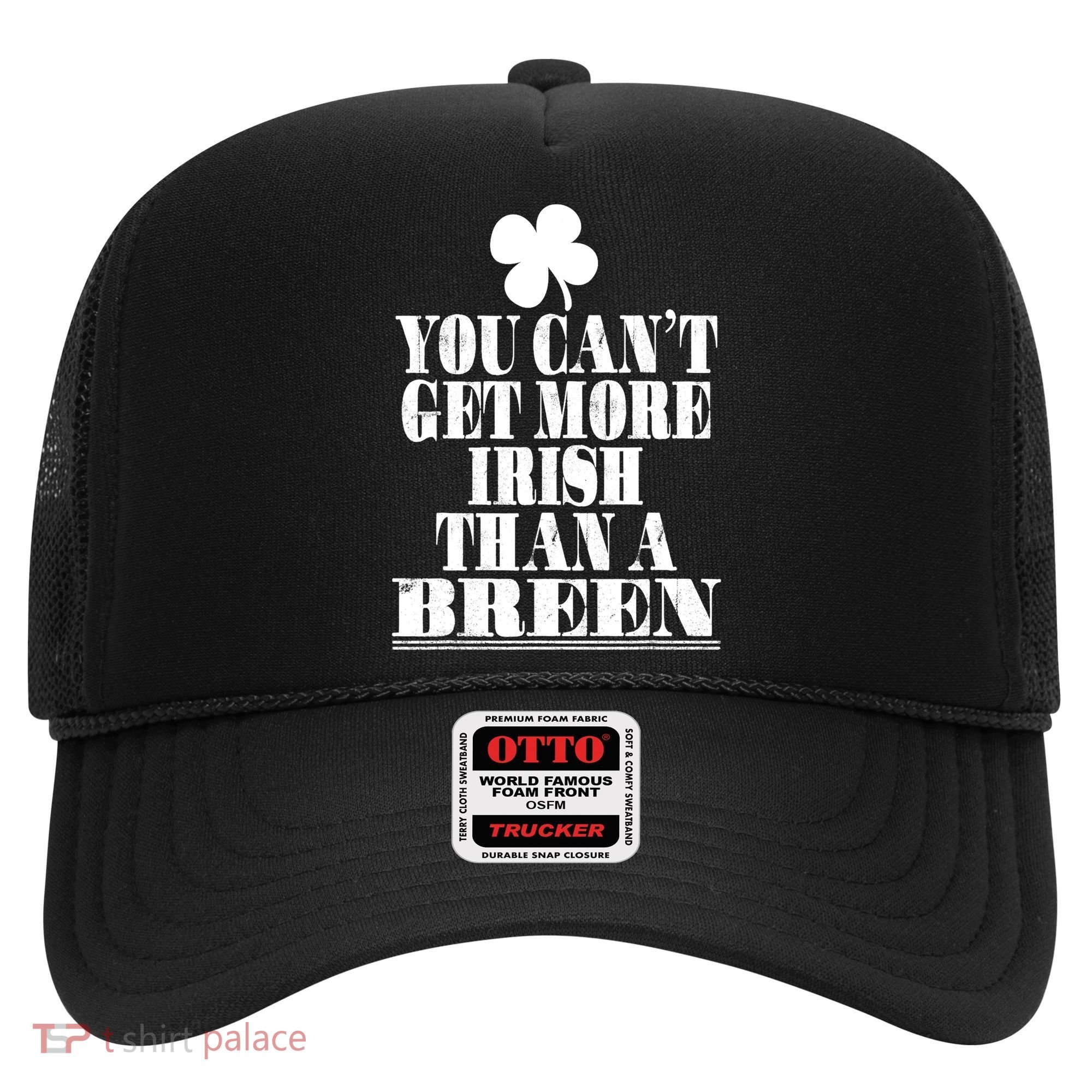 You Can't Get More Irish Than A BREEN St Patricks Day Family Hat