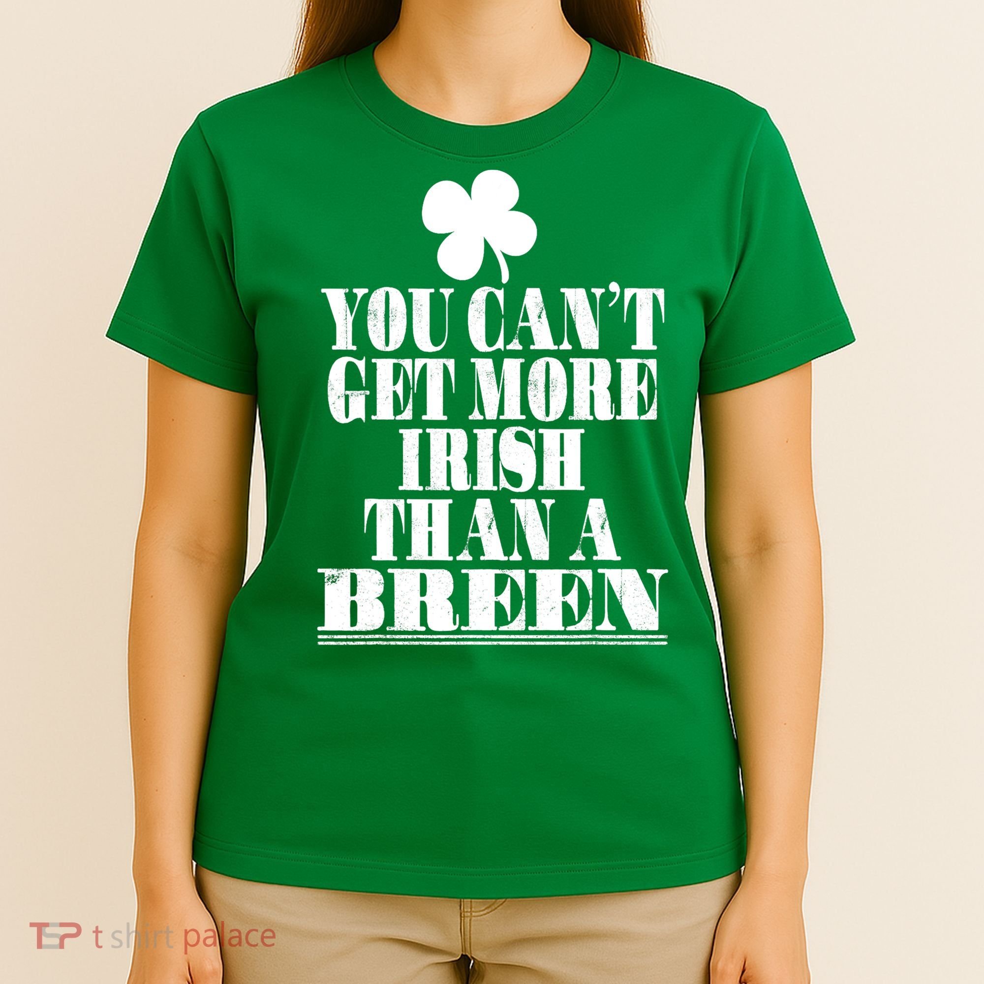 You Can't Get More Irish Than A BREEN St Patricks Day Family T-Shirt