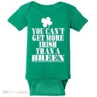 You Can't Get More Irish Than A BREEN St Patricks Day Family Baby Bodysuit thumb 0