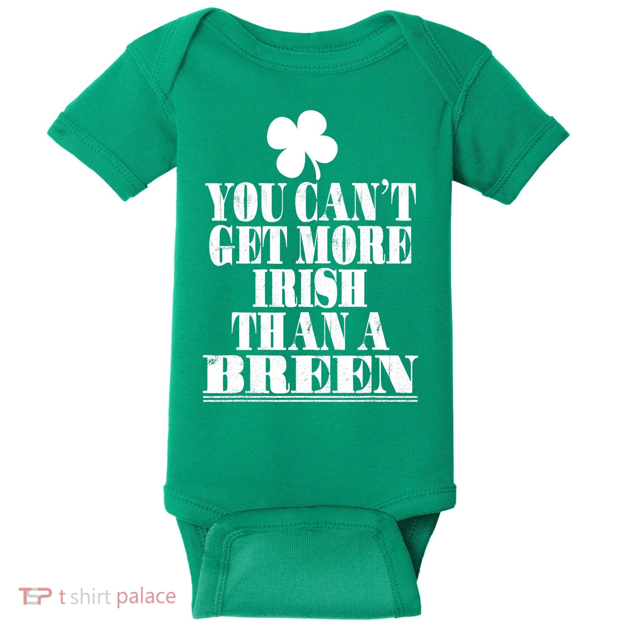 You Can't Get More Irish Than A BREEN St Patricks Day Family Baby Bodysuit
