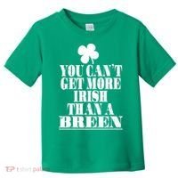 You Can't Get More Irish Than A BREEN St Patricks Day Family Toddler T-Shirt thumb 0